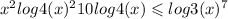  {x}^{2} log4(x)^{2} + 10log4(x) \leqslant log3(x)^{7} 