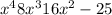  {x}^{4} + 8 {x}^{3} + 16 {x}^{2} - 25 