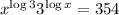  {x} ^ {\log 3} + 3 ^ {\log x} = 3 + 54 