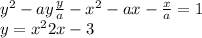  {y}^{2} - ay + \frac{y}{a} - {x}^{2} - ax - \frac{x}{a} = 1 \\ y = {x}^{2} + 2x - 3 \\ \\ \\ 