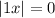  |1 + x| = 0