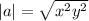  |a| = \sqrt{x {}^{2} + y {}^{2} } 