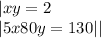  |x + y = 2 \\ |5x + 80y = 130| | 