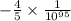  - \frac{4}{5} \times \frac{1}{10 {}^{95} } 