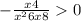  - \frac{x + 4}{x {}^{2} + 6x + 8} > 0