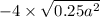  - 4 \times \sqrt{0.25a {}^{2} } 