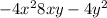  - 4 {x}^{2} + 8xy - 4 { {y}^{2} } 