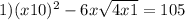  1) (x+10)^{2}-6x\sqrt{4x+1}=105