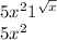  5 {x}^{2} + {1}^{ \sqrt{x} } \\ \: \: \: \: \: \: \: 5 {x}^{2} 