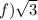  f)\sqrt{3} 