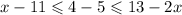  x - 11 \leqslant 4 - 5 \leqslant 13 - 2x