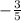 -\frac{3}{5} ; \frac{\pi }{2} \ \textless \ x\ \textless \ \pi