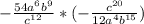 -\frac{54a^{6}b^{9}}{c^{12}}*(-\frac{c^{20}}{12a^{4}b^{15}})