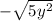 -\sqrt{5y^{2} }