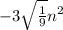 - 3 \sqrt{ \frac{1}{9} } n {}^{2}