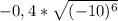-0,4*\sqrt{(-10)^6}