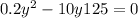 0.2y {}^{2} - 10y + 125 = 0