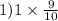 1)1\times \frac{9}{10} 