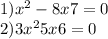 1)x^{2}-8x+7=0\\2)3x^{2} +5x+6=0