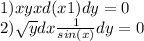 1)xyxd+(x+1)dy=0\\2)\sqrt{y}dx+\frac{1}{sin(x)} dy=0