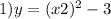 1)y =(x + 2) {}^{2} - 3