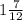 1\frac{7}{12}