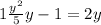 1\frac{y {}^{2} }{5} + y - 1 = 2y