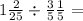 1 \frac{2}{25} \div \frac{3}{5} + \frac{1}{5} = 