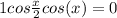 1+cos\frac{x}{2} +cos(x)=0