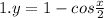 1.y = 1 - cos \frac{x}{2} 