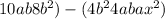 10ab+8b^{2})-(4b^{2}+4ab+ax^{2})
