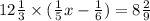 12 \frac{1}{3} \times ( \frac{1}{5}x - \frac{1}{6}) = 8 \frac{2}{9} 