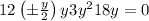 12 \left( \pm \frac{{y}}{{2}} \right) y + 3y^2 + 18y = 0