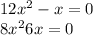 12x^2-x=0\\8x^2+6x=0