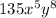135x {}^{5}y {}^{8} 