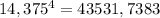 14,375^4 = 43 531,7383