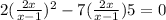 2(\frac{2+x}{x-1})^{2} - 7(\frac{2+x}{x-1})+5=0