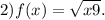 2) f(x)=\sqrt{x+9}.