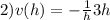 2) v(h)=-\frac{1}{h}+3h