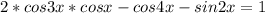 2*cos3x*cosx-cos4x-sin2x=1