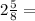 2\frac{5}{8}=