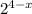 2^{4-x}