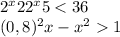 2^x+2+2^x+5< 36 \\ (0,8)^2x-x^2> 1