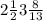2 \frac{1}{2} + 3 \frac{8}{13} 