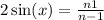 2 \sin(x ) = \frac{n + 1}{n - 1} 