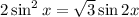 2 \sin ^{2}x = \sqrt{3} \sin 2x