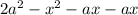 2 {a}^{2} - {x}^{2} - ax - a + x
