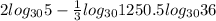 2 log_{30}5 - \frac{1}{3} log_{30}125 + 0.5 log_{30}36