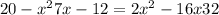 20 - x^2 + 7x - 12 = 2x^2 - 16x + 32 