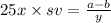 25x \times sv = \frac{a - b}{y} 